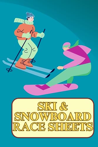 Ski And Snowboard Race Sheets: Record Race...