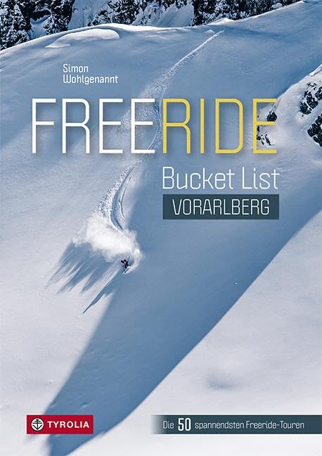 Freeride Bucket List Vorarlberg: Die...