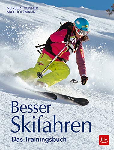 Besser Skifahren: Das Trainingsbuch (BLV...