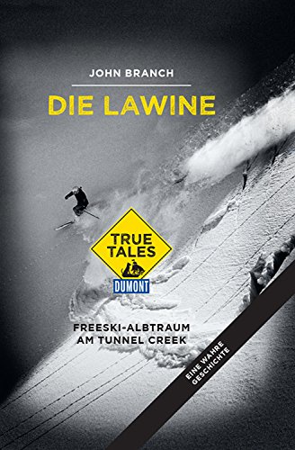 Die Lawine (DuMont True Tales):...
