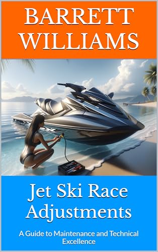 Jet Ski Race Adjustments: A Guide to...