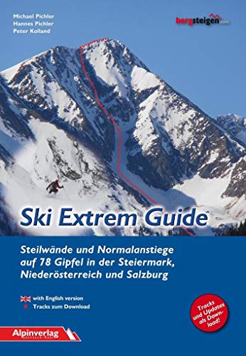Ski Extrem Guide: Steilwände und...