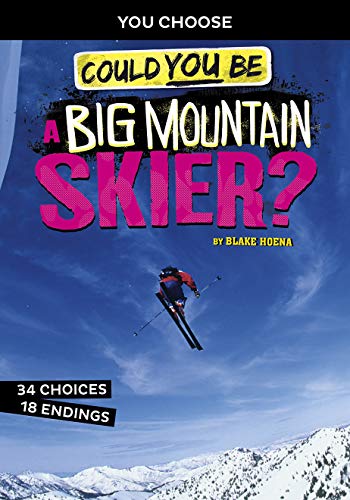 Could You Be a Big Mountain Skier? (You...